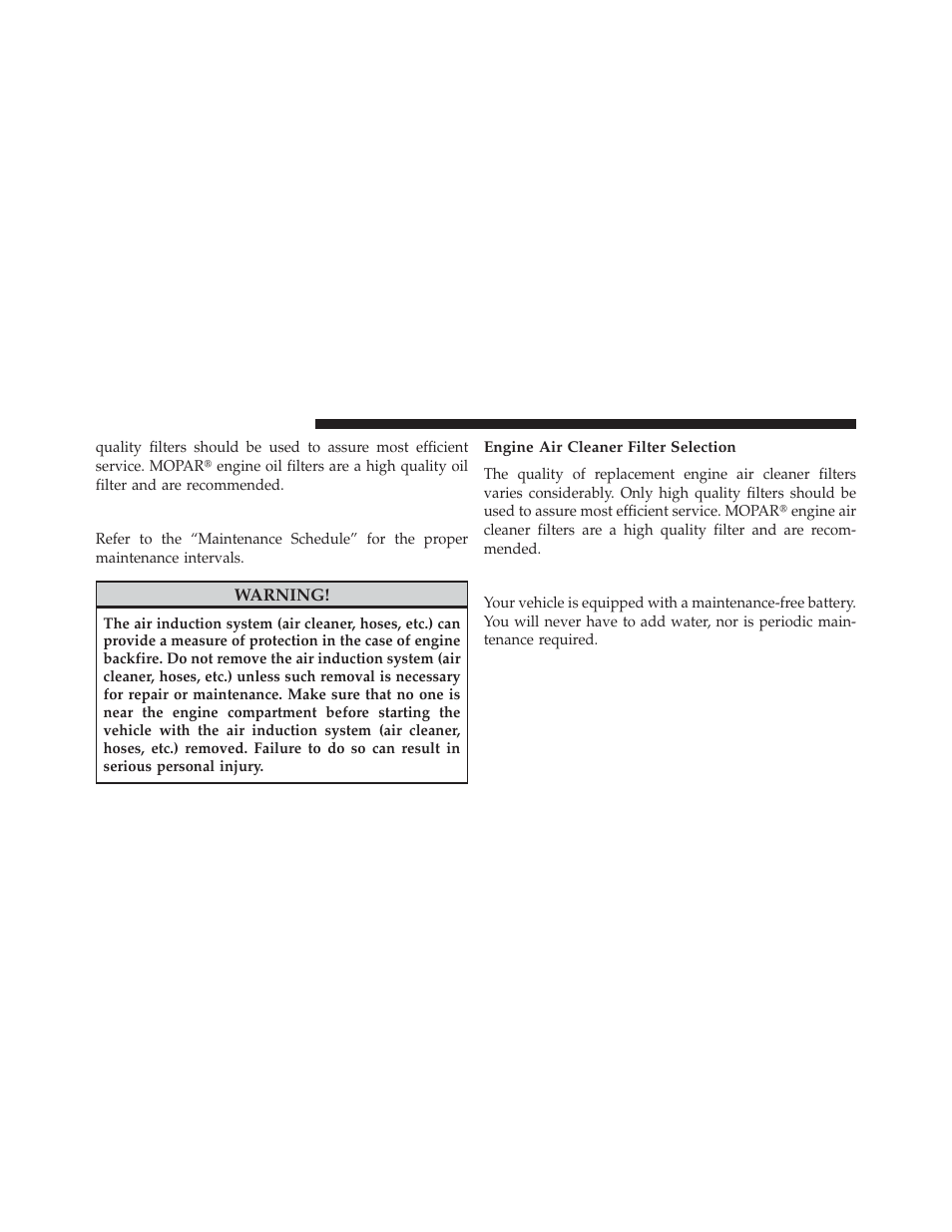 Engine air cleaner filter, Engine air cleaner filter selection, Maintenance-free battery | Jeep 2013 Patriot - Owner Manual User Manual | Page 450 / 525