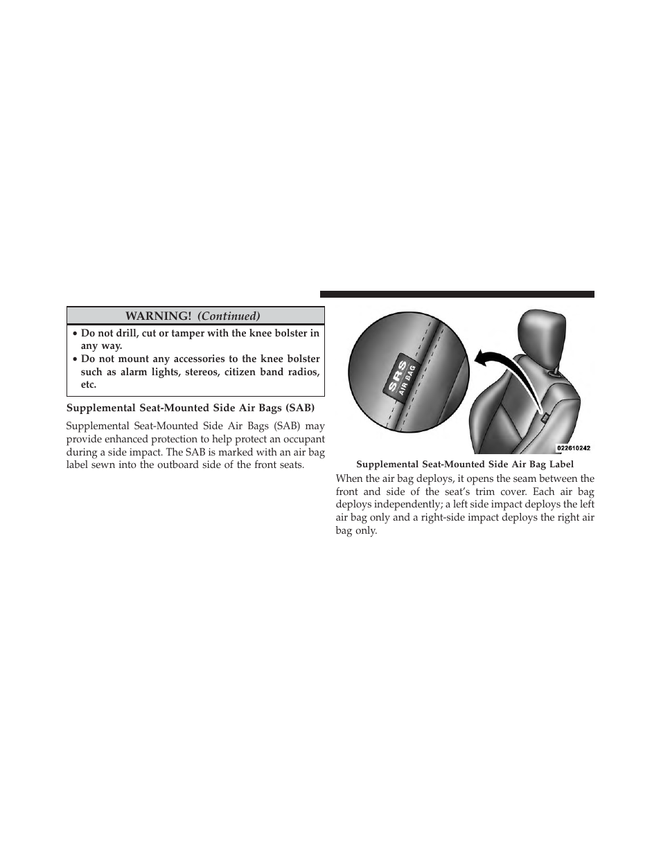 Supplemental seat-mounted side air bags (sab) | Jeep 2013 Patriot - Owner Manual User Manual | Page 66 / 525