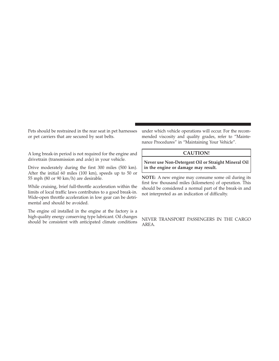 Engine break-in recommendations, Safety tips, Transporting passengers | Jeep 2013 Patriot - Owner Manual User Manual | Page 98 / 525