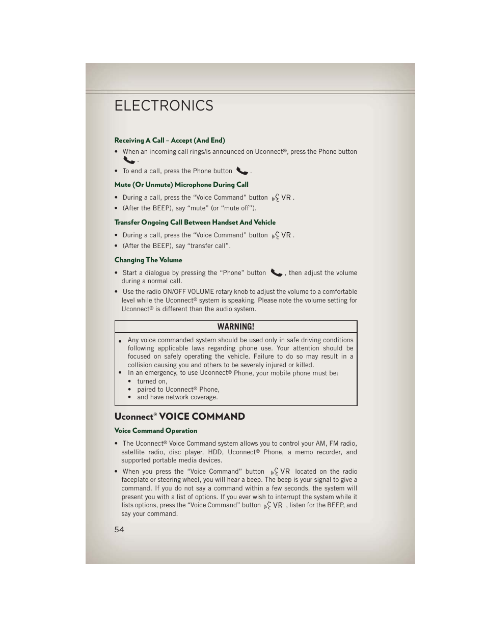 Receiving a call – accept (and end), Mute (or unmute) microphone during call, Transfer ongoing call between handset and vehicle | Changing the volume, Uconnect® voice command, Voice command operation, Uconnect, Voice command, Electronics, Warning | Jeep 2013 Patriot - User Guide User Manual | Page 56 / 108