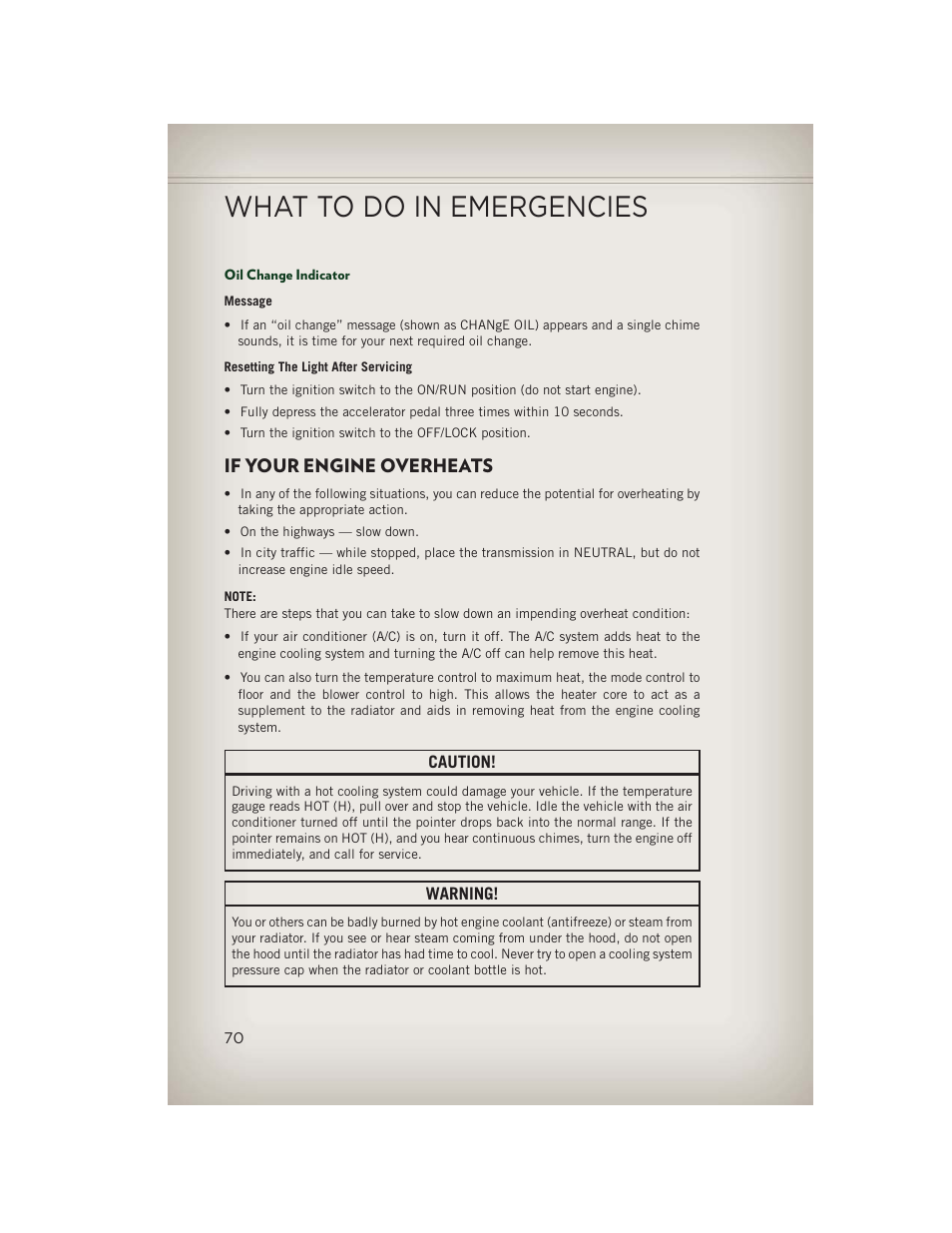 Oil change indicator, If your engine overheats, What to do in emergencies | Jeep 2013 Patriot - User Guide User Manual | Page 72 / 108