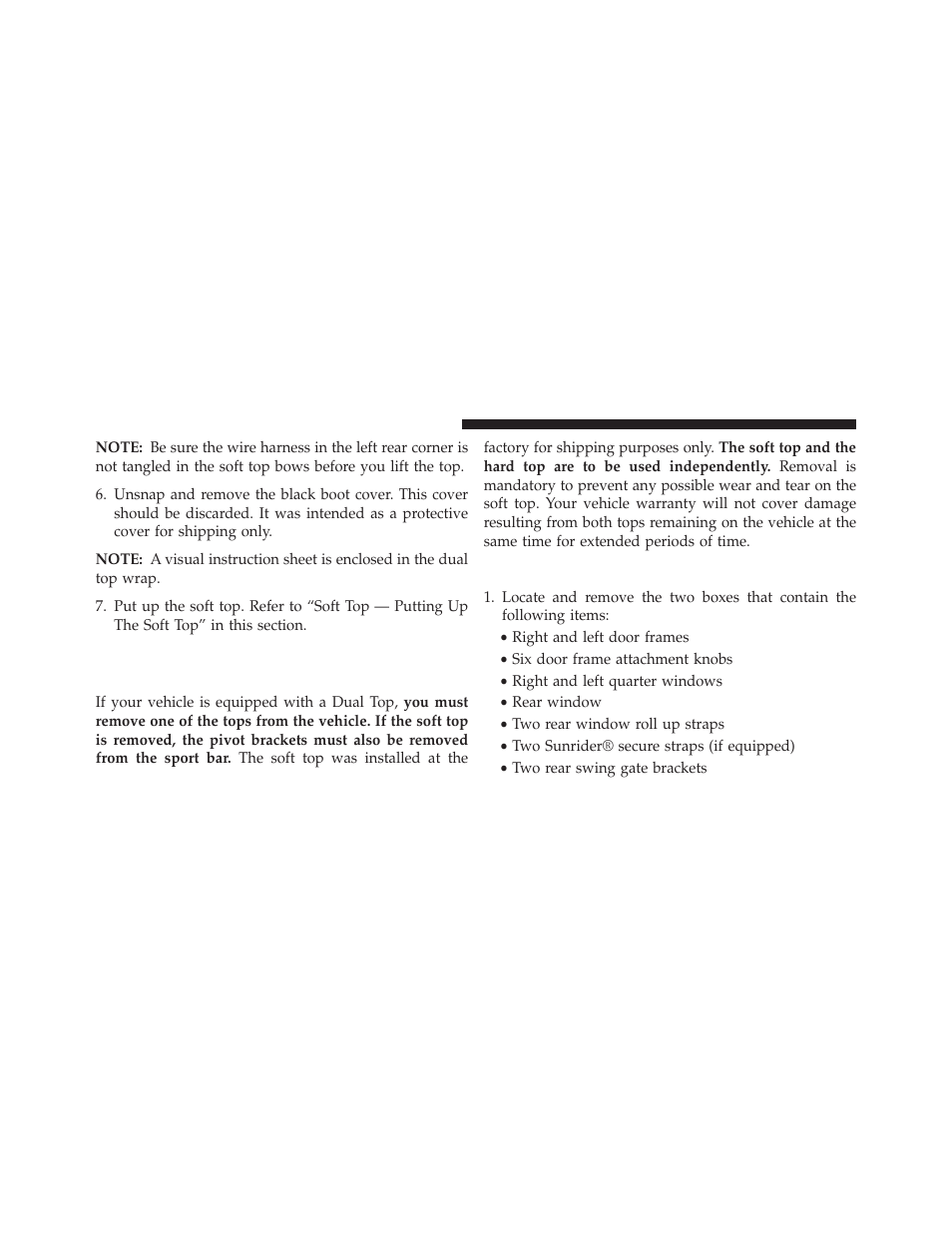 Dual top — four-door models — if equipped, Removing the soft top — four-door models, Dual top — four-door models — if | Equipped, Removing the soft top — four-door, Models | Jeep 2013 Wrangler - Owner Manual User Manual | Page 200 / 666