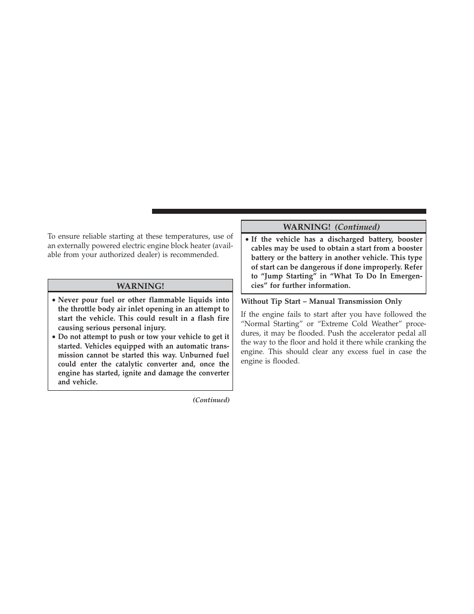 Extreme cold weather (below –20°f or −29°c), If engine fails to start, Extreme cold weather | Below –20°f or −29°c) | Jeep 2013 Wrangler - Owner Manual User Manual | Page 418 / 666