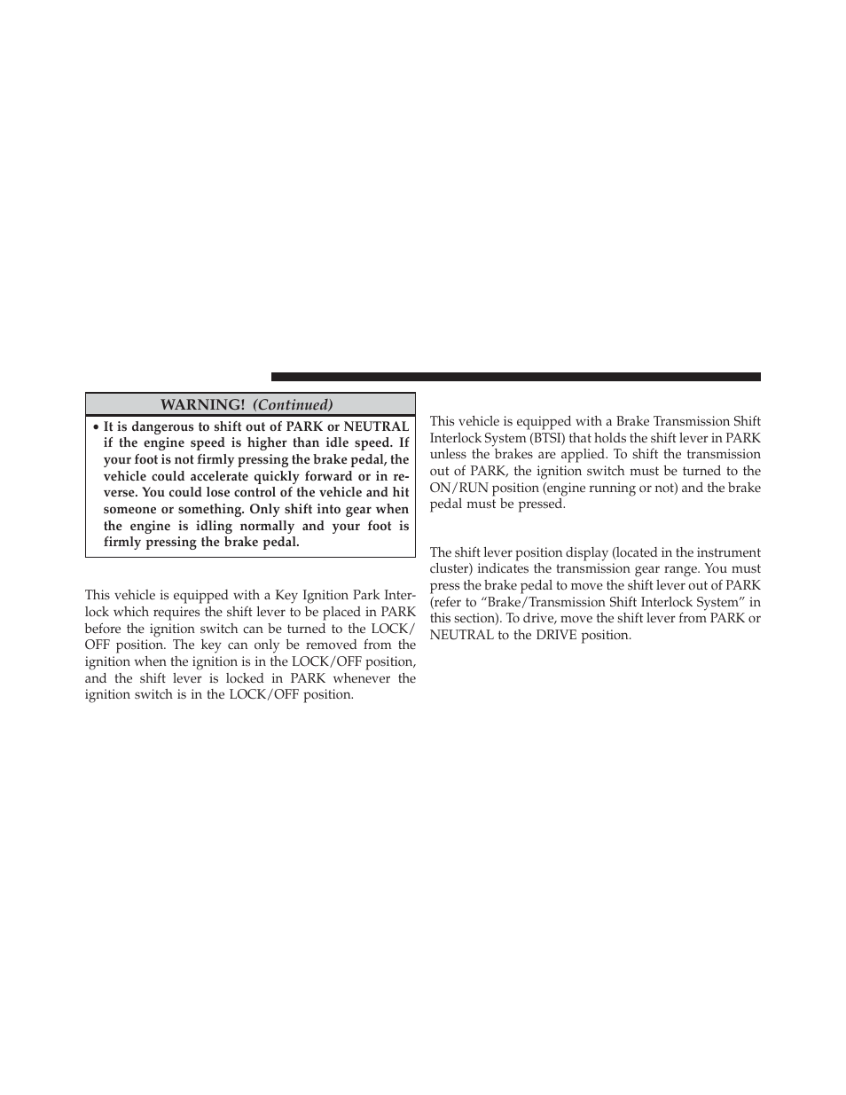 Key ignition park interlock, Brake/transmission shift interlock system, Five-speed automatic transmission | Jeep 2013 Wrangler - Owner Manual User Manual | Page 426 / 666