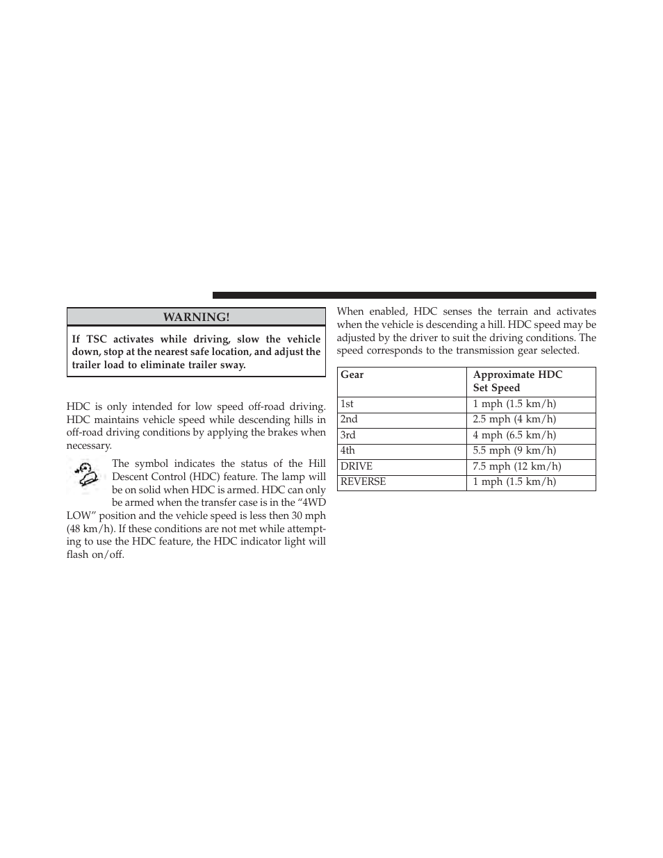 Hill descent control (hdc) – if equipped | Jeep 2013 Wrangler - Owner Manual User Manual | Page 476 / 666