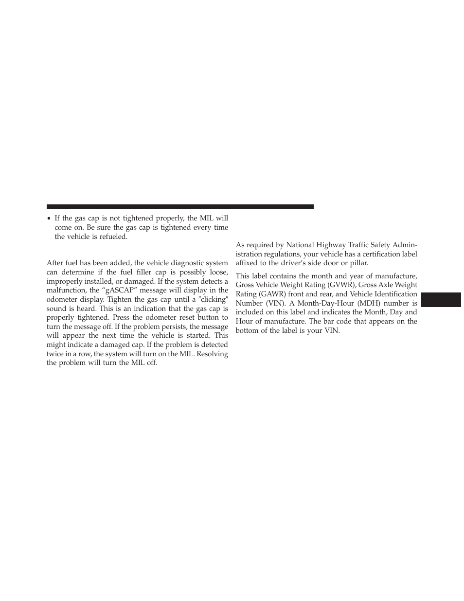 Loose fuel filler cap message, Vehicle loading, Certification label | Jeep 2013 Wrangler - Owner Manual User Manual | Page 521 / 666