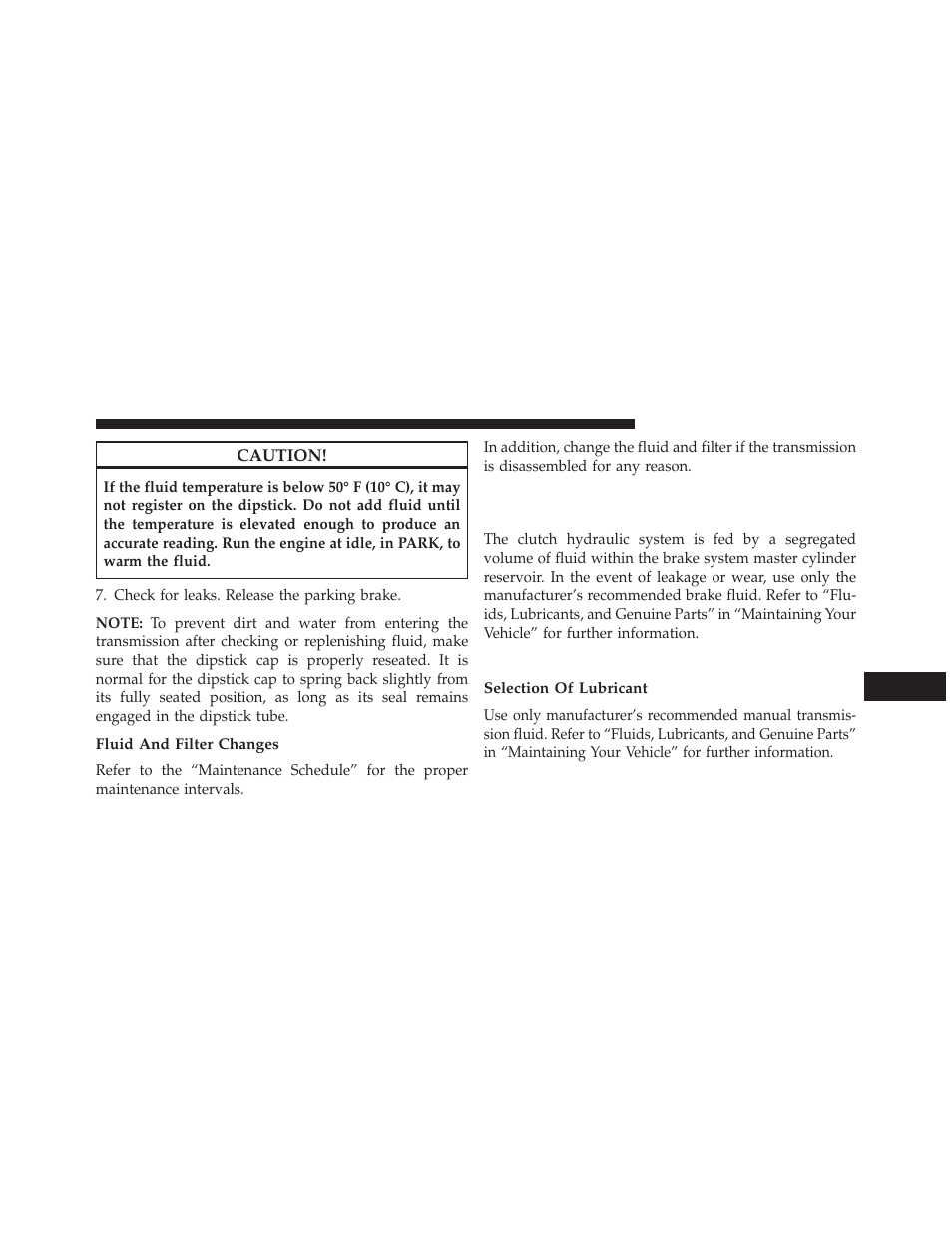 Fluid and filter changes, Manual transmission – if equipped, Selection of lubricant | Clutch hydraulic system (manual, Transmission) – if equipped | Jeep 2013 Wrangler - Owner Manual User Manual | Page 599 / 666