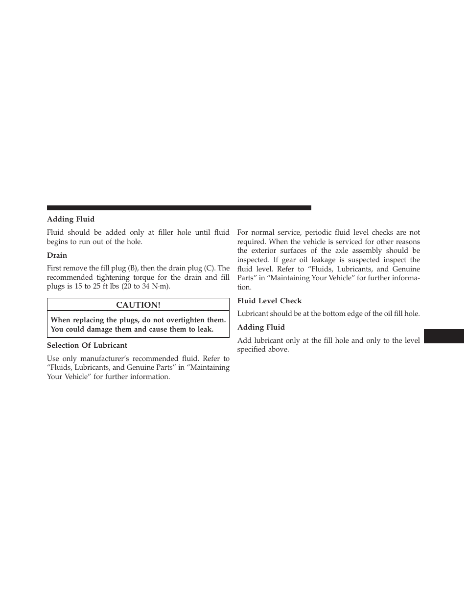 Adding fluid, Drain, Selection of lubricant | Front/rear axle fluid, Fluid level check | Jeep 2013 Wrangler - Owner Manual User Manual | Page 601 / 666