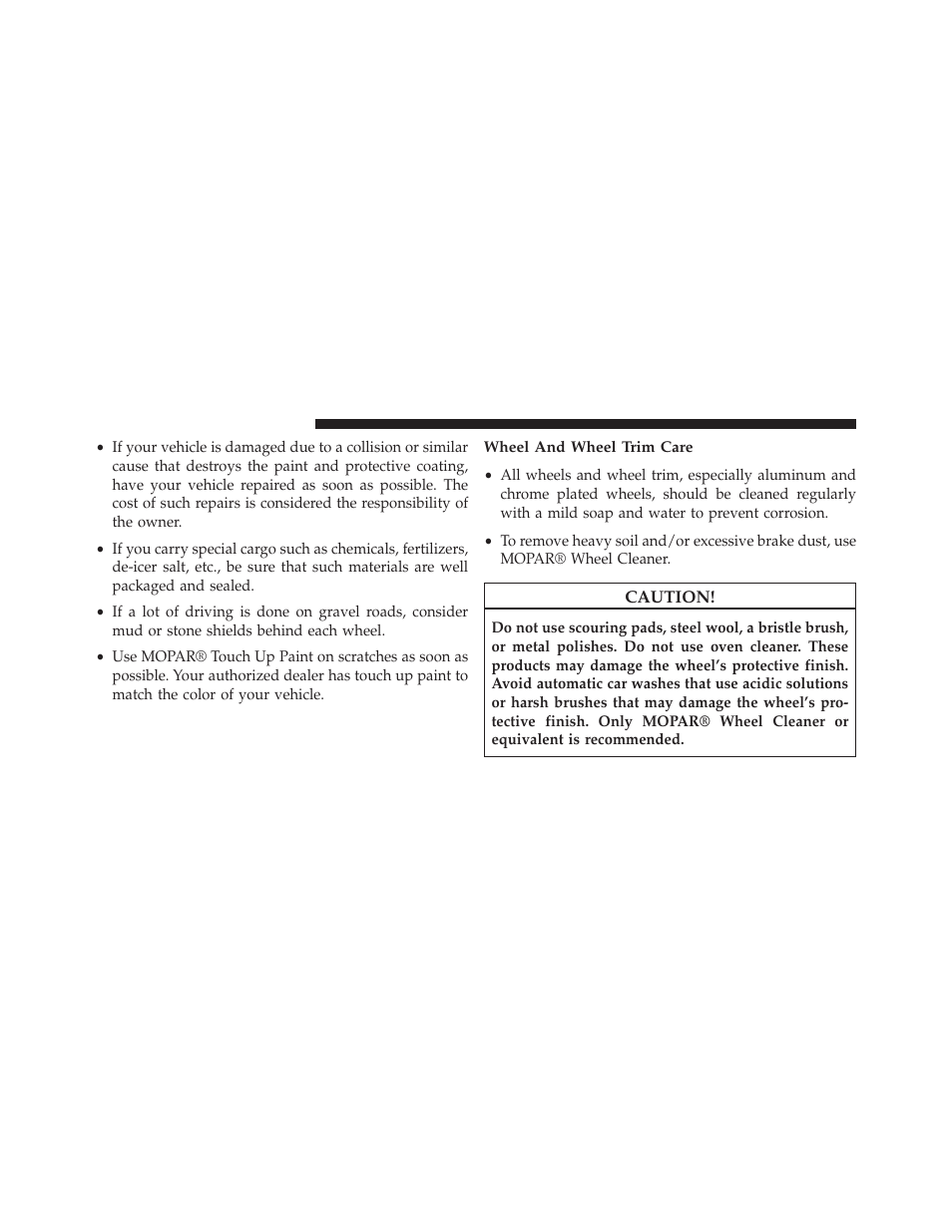 Wheel and wheel trim care | Jeep 2013 Wrangler - Owner Manual User Manual | Page 604 / 666