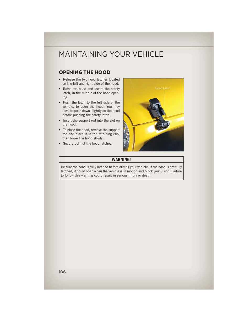 Maintaining your vehicle, Opening the hood | Jeep 2013 Wrangler - User Guide User Manual | Page 108 / 132