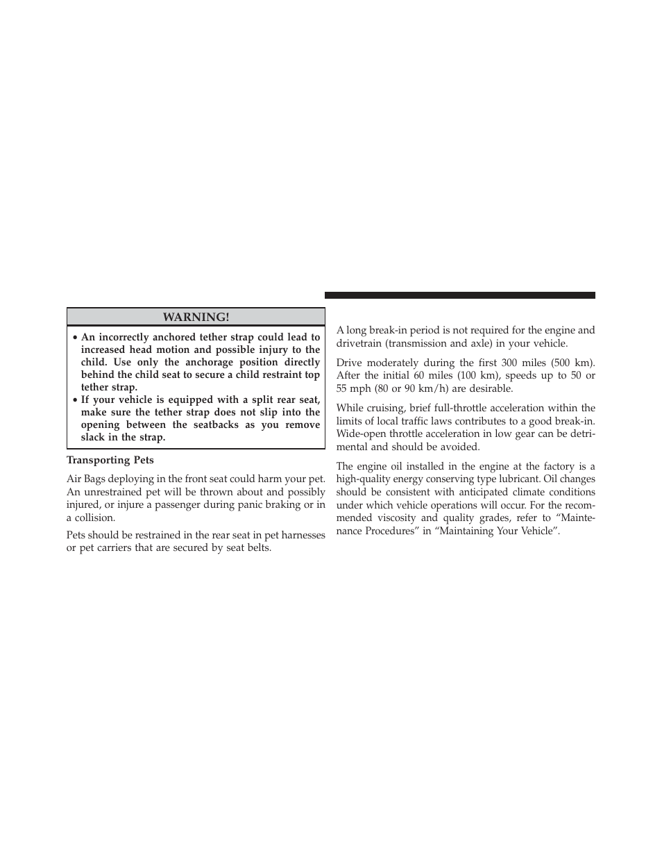 Transporting pets, Engine break-in recommendations | Jeep 2014 Cherokee - Owner Manual User Manual | Page 116 / 690