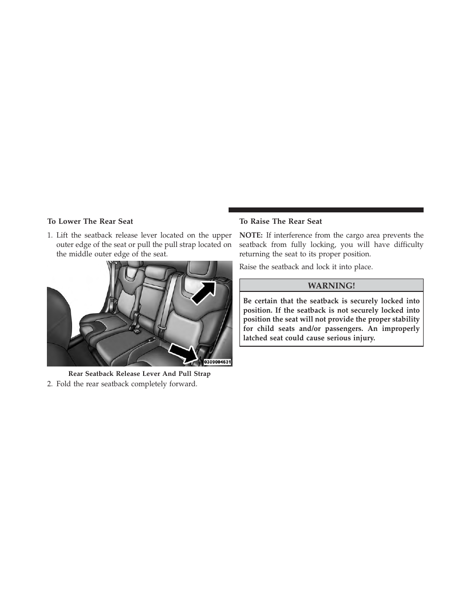 To lower the rear seat, To raise the rear seat | Jeep 2014 Cherokee - Owner Manual User Manual | Page 160 / 690