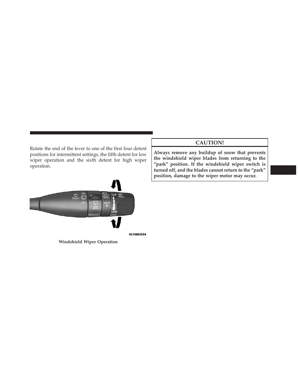 Windshield wiper operation | Jeep 2014 Cherokee - Owner Manual User Manual | Page 179 / 690