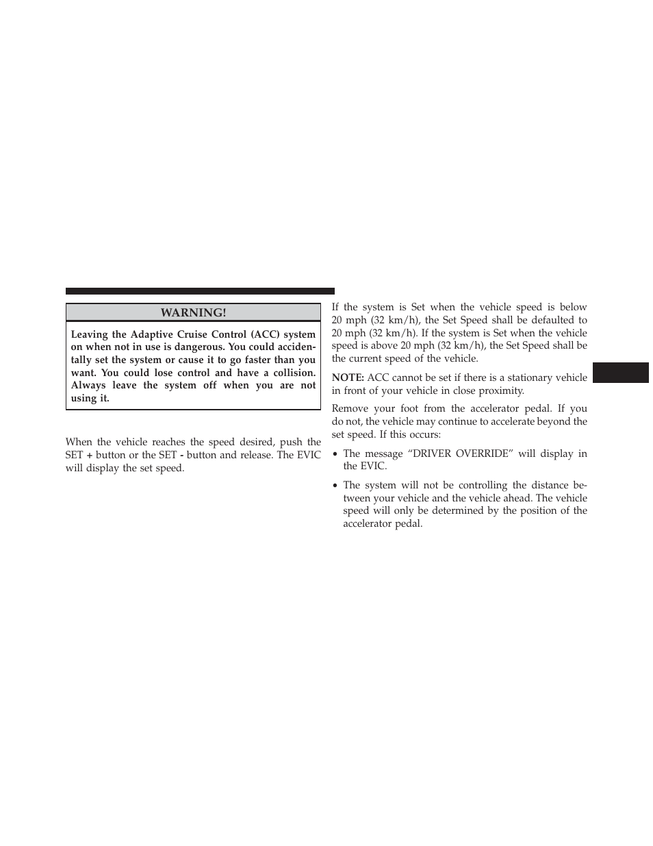 To set a desired acc speed | Jeep 2014 Cherokee - Owner Manual User Manual | Page 197 / 690