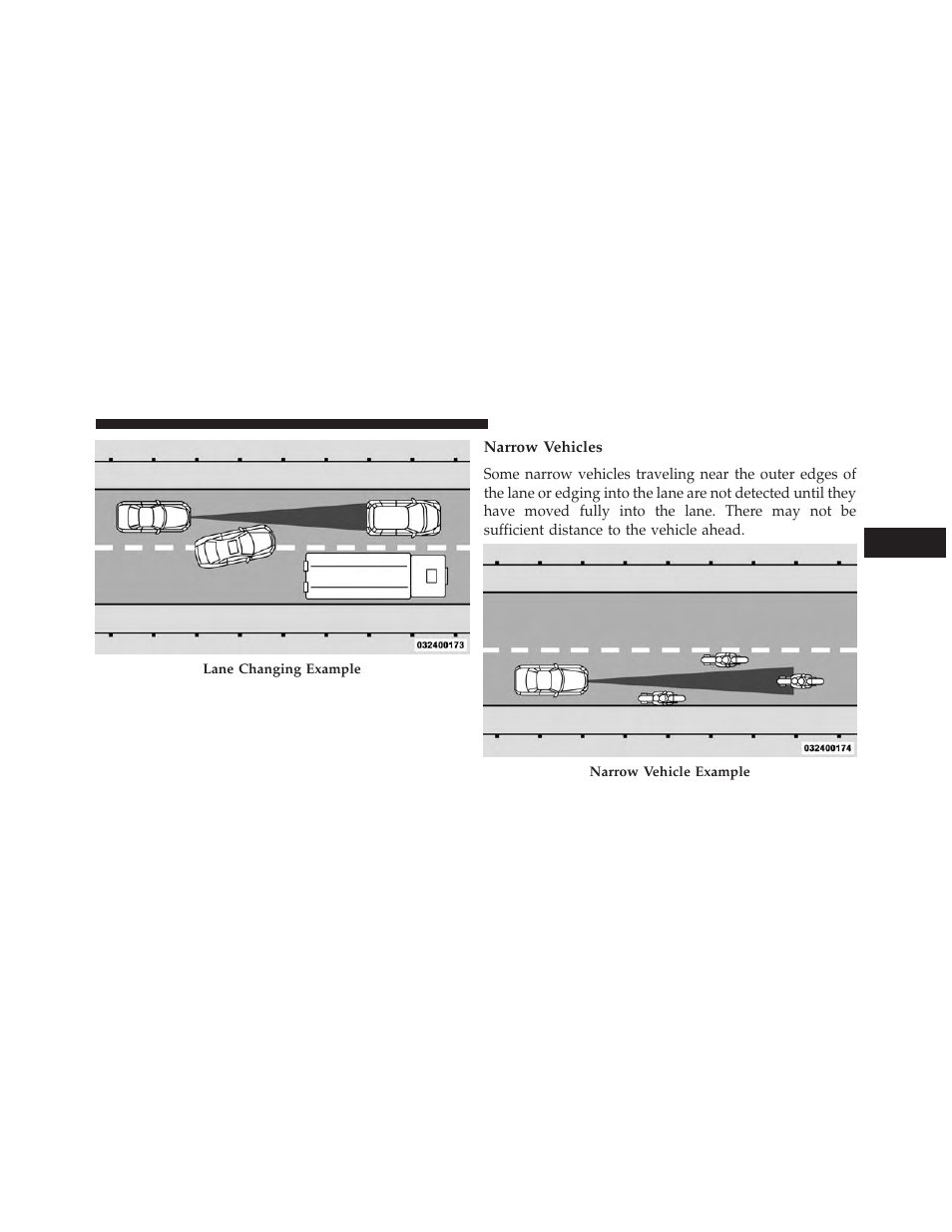 Narrow vehicles | Jeep 2014 Cherokee - Owner Manual User Manual | Page 213 / 690