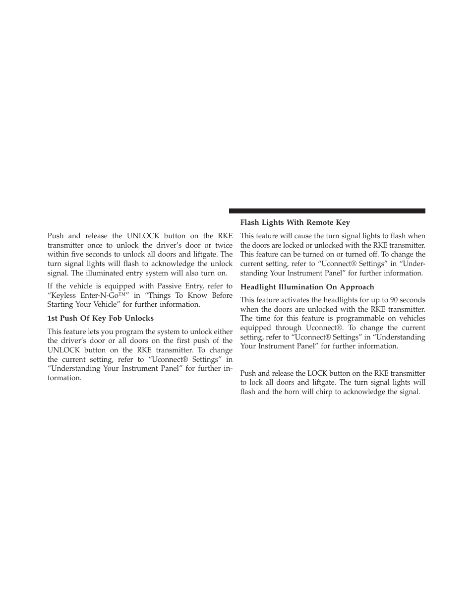 To unlock the doors and liftgate, 1st push of key fob unlocks, Flash lights with remote key | Headlight illumination on approach, To lock the doors and liftgate | Jeep 2014 Cherokee - Owner Manual User Manual | Page 26 / 690