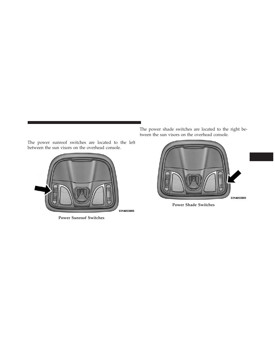 Power sunroof with power shade — if equipped, Power sunroof with power shade, If equipped | Jeep 2014 Cherokee - Owner Manual User Manual | Page 297 / 690