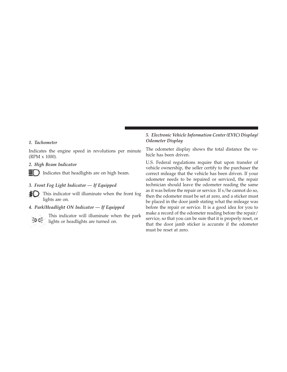 Instrument cluster descriptions | Jeep 2014 Cherokee - Owner Manual User Manual | Page 328 / 690