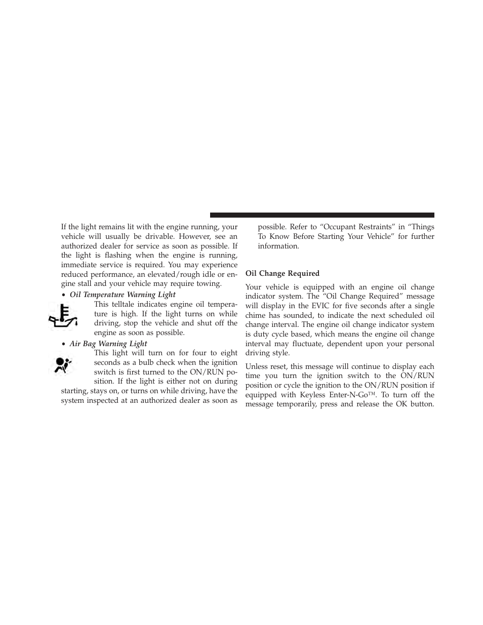 Engine oil change indicator system | Jeep 2014 Cherokee - Owner Manual User Manual | Page 362 / 690