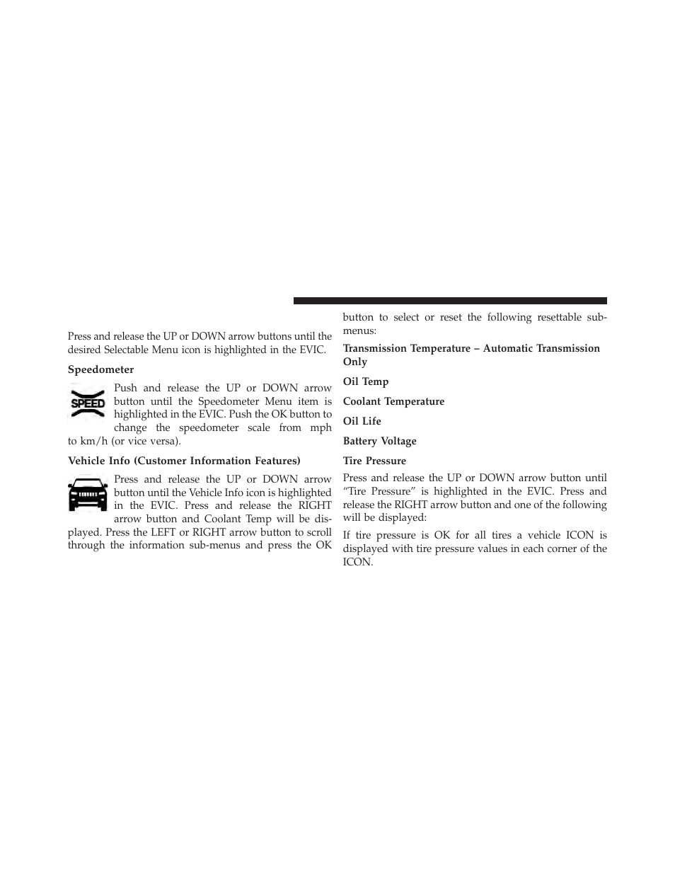 Evic selectable menu items, Speedometer, Vehicle info (customer information features) | Jeep 2014 Cherokee - Owner Manual User Manual | Page 366 / 690