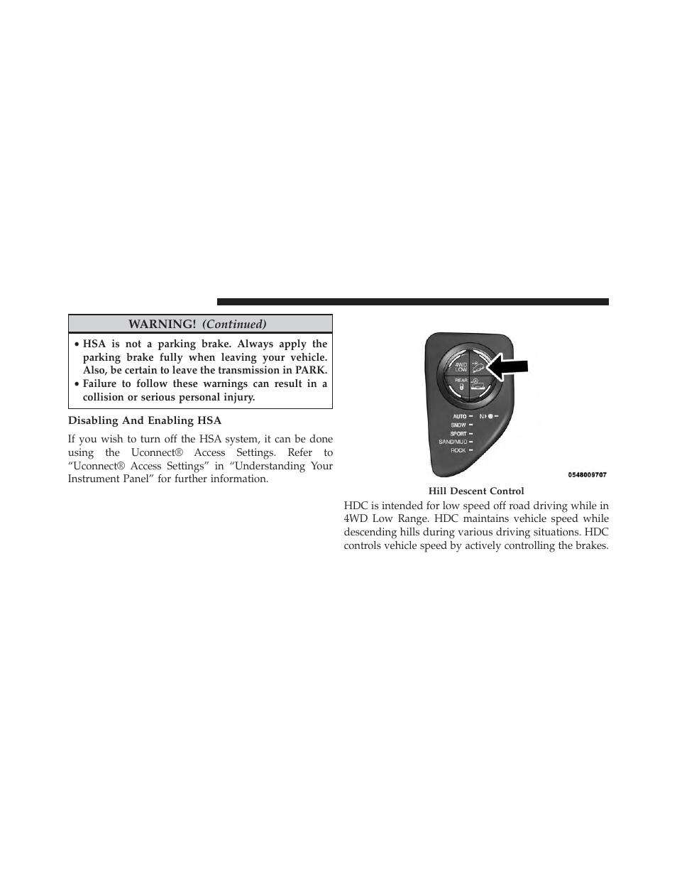 Disabling and enabling hsa, Hill descent control (hdc) — if equipped | Jeep 2014 Cherokee - Owner Manual User Manual | Page 468 / 690