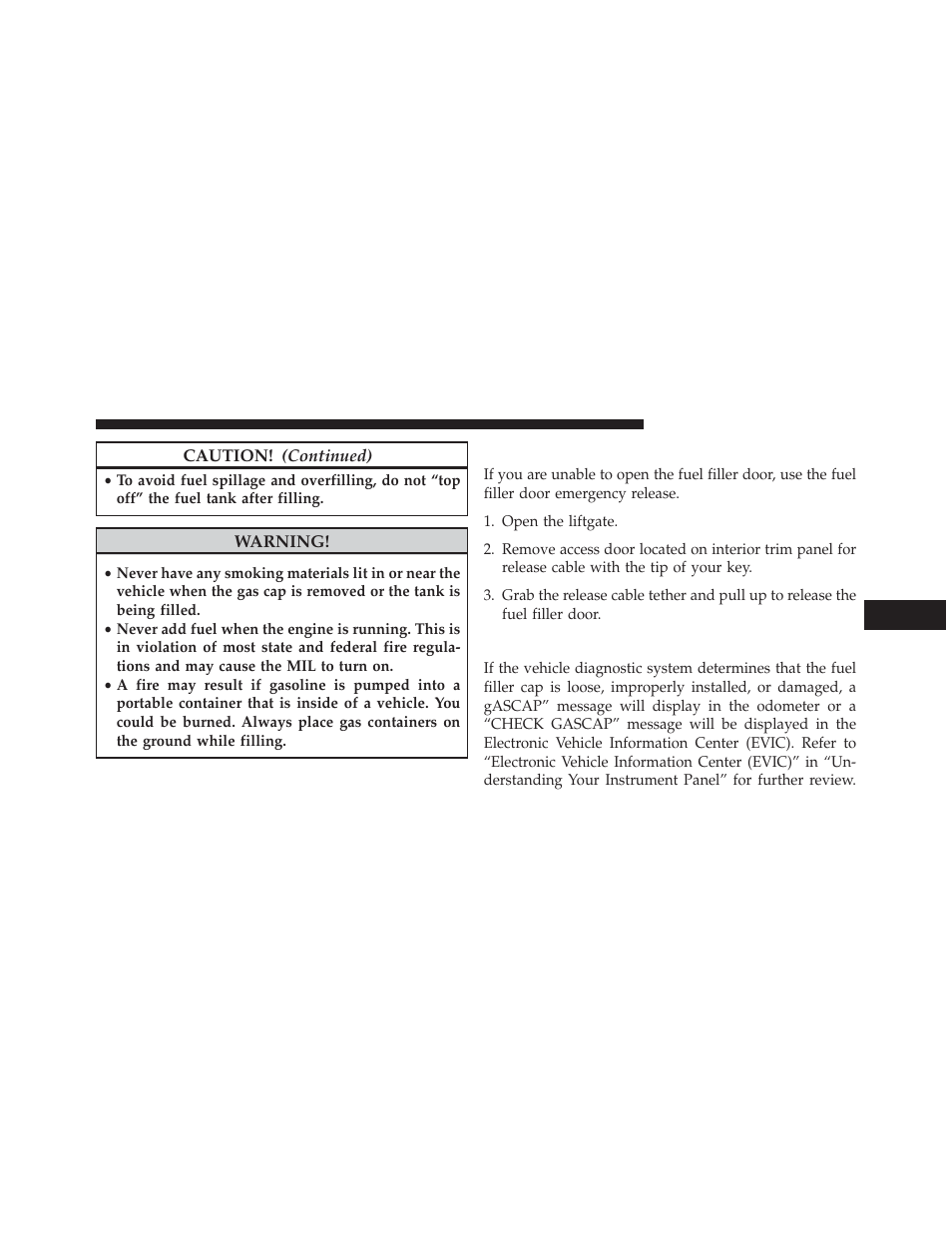 Emergency fuel filler door release, Loose fuel filler cap message | Jeep 2014 Cherokee - Owner Manual User Manual | Page 529 / 690