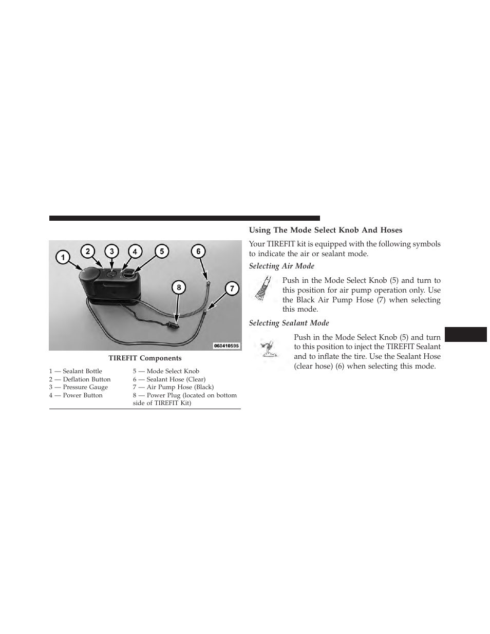 Tirefit kit components and operation, Using the mode select knob and hoses | Jeep 2014 Cherokee - Owner Manual User Manual | Page 559 / 690