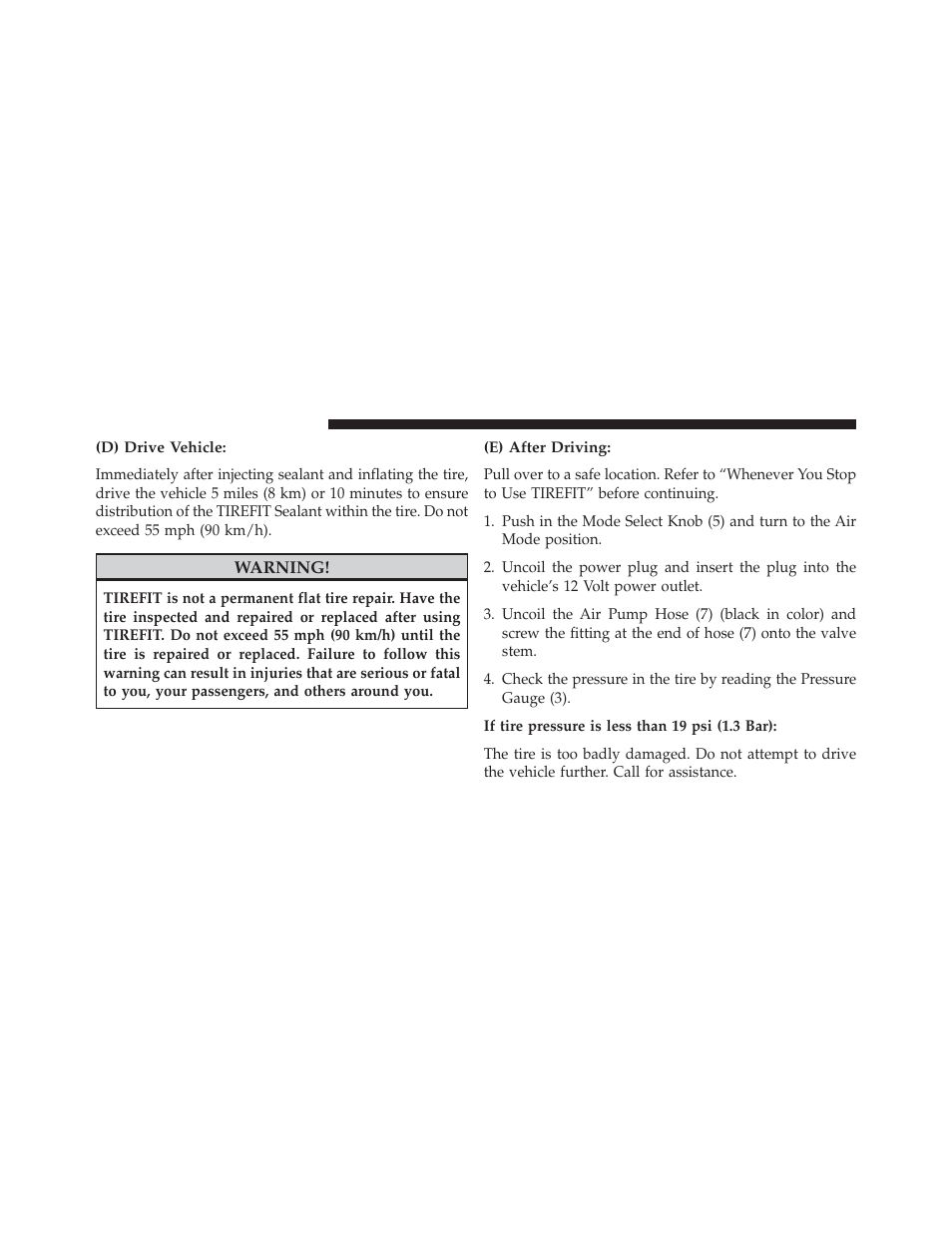 D) drive vehicle, E) after driving | Jeep 2014 Cherokee - Owner Manual User Manual | Page 566 / 690