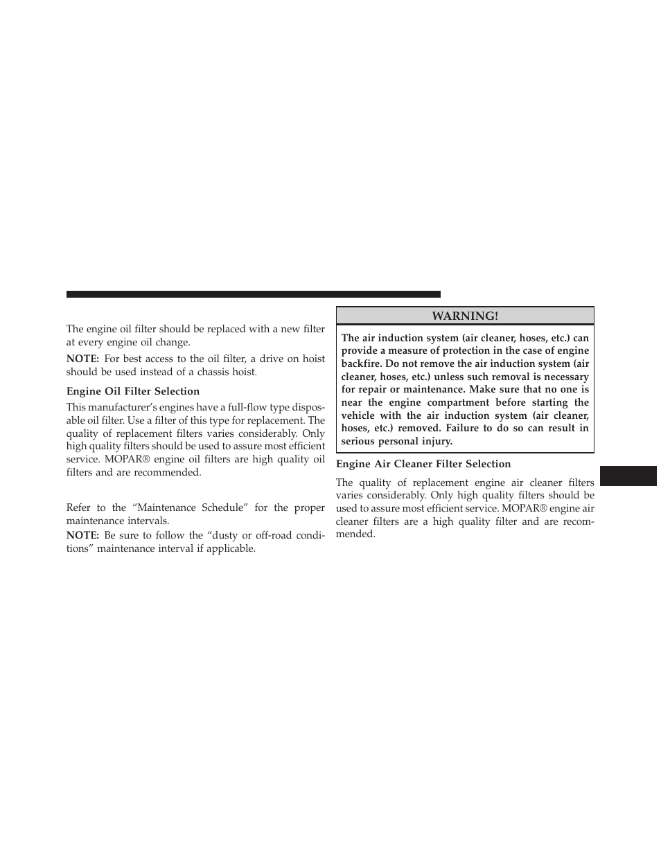 Engine oil filter, Engine oil filter selection, Engine air cleaner filter | Engine air cleaner filter selection | Jeep 2014 Cherokee - Owner Manual User Manual | Page 605 / 690