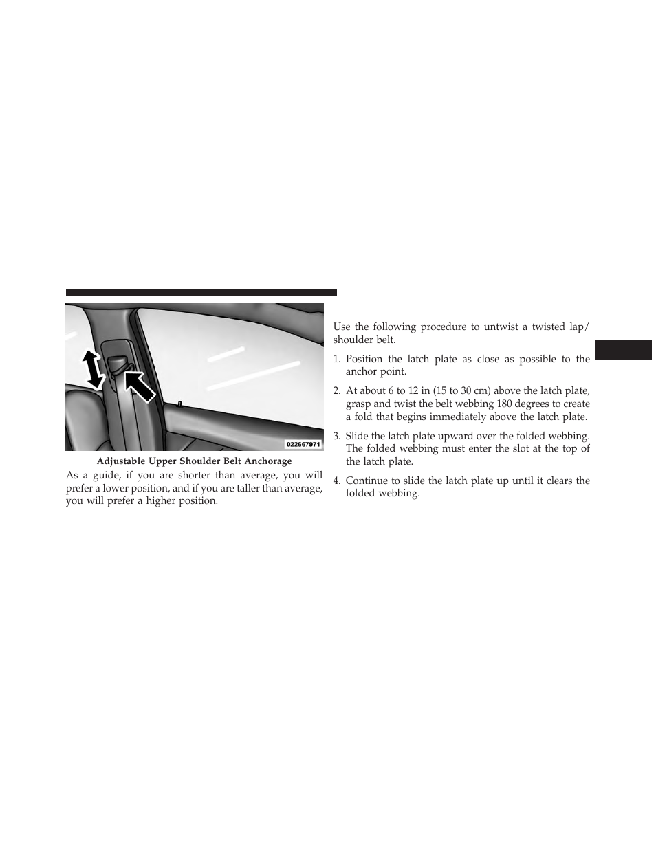 Lap/shoulder belt untwisting procedure | Jeep 2014 Cherokee - Owner Manual User Manual | Page 63 / 690