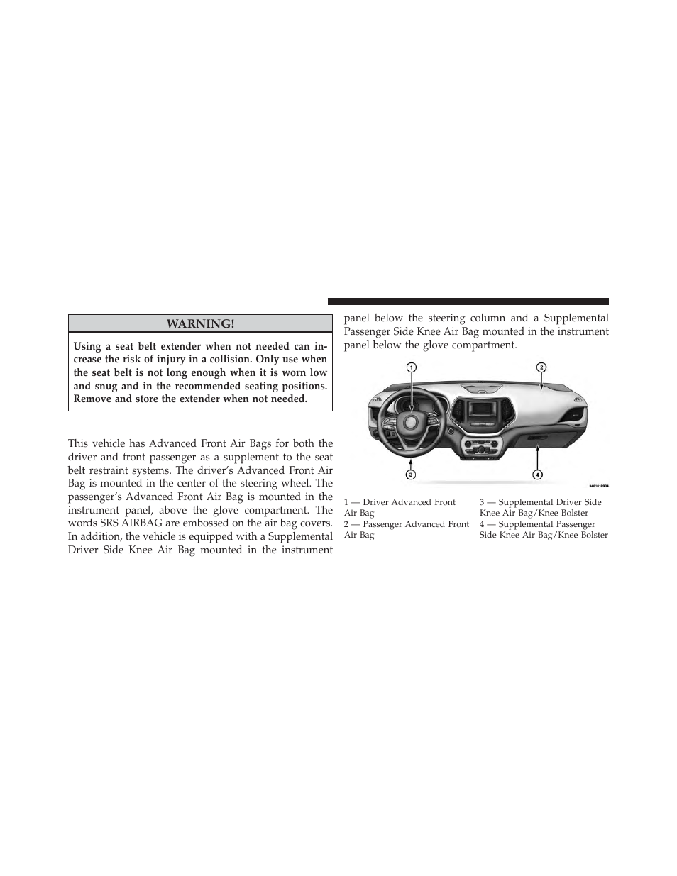 Supplemental restraint system (srs) — air bags, Supplemental restraint system (srs), Air bags | Warning | Jeep 2014 Cherokee - Owner Manual User Manual | Page 68 / 690