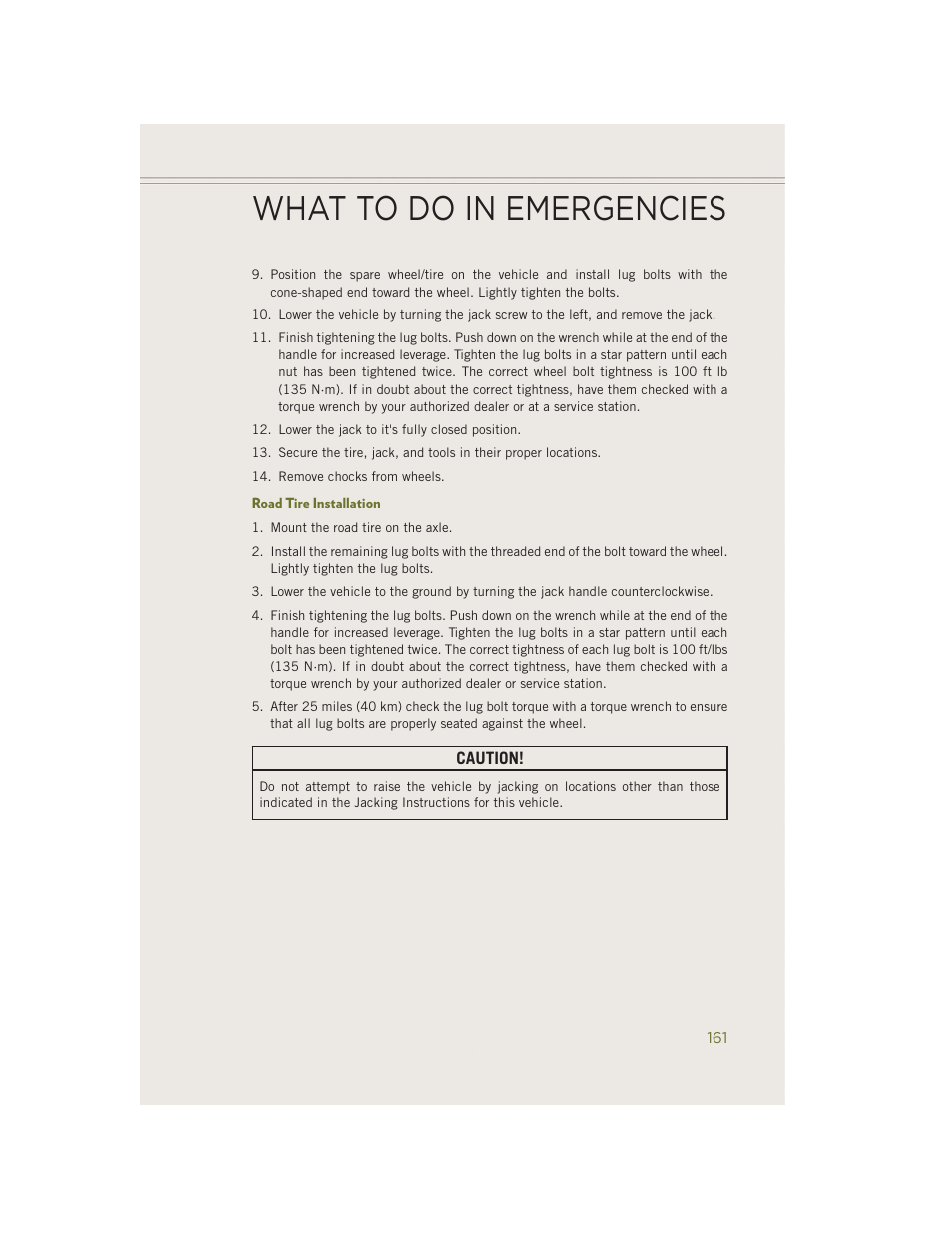 Road tire installation, What to do in emergencies | Jeep 2014 Cherokee - User Guide User Manual | Page 163 / 204