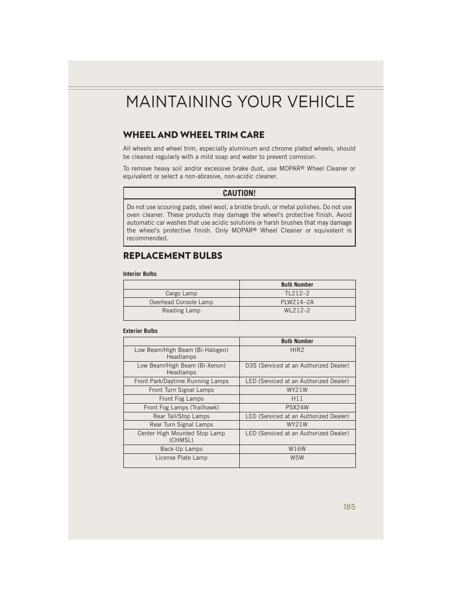 Wheel and wheel trim care, Replacement bulbs, Maintaining your vehicle | Caution | Jeep 2014 Cherokee - User Guide User Manual | Page 187 / 204