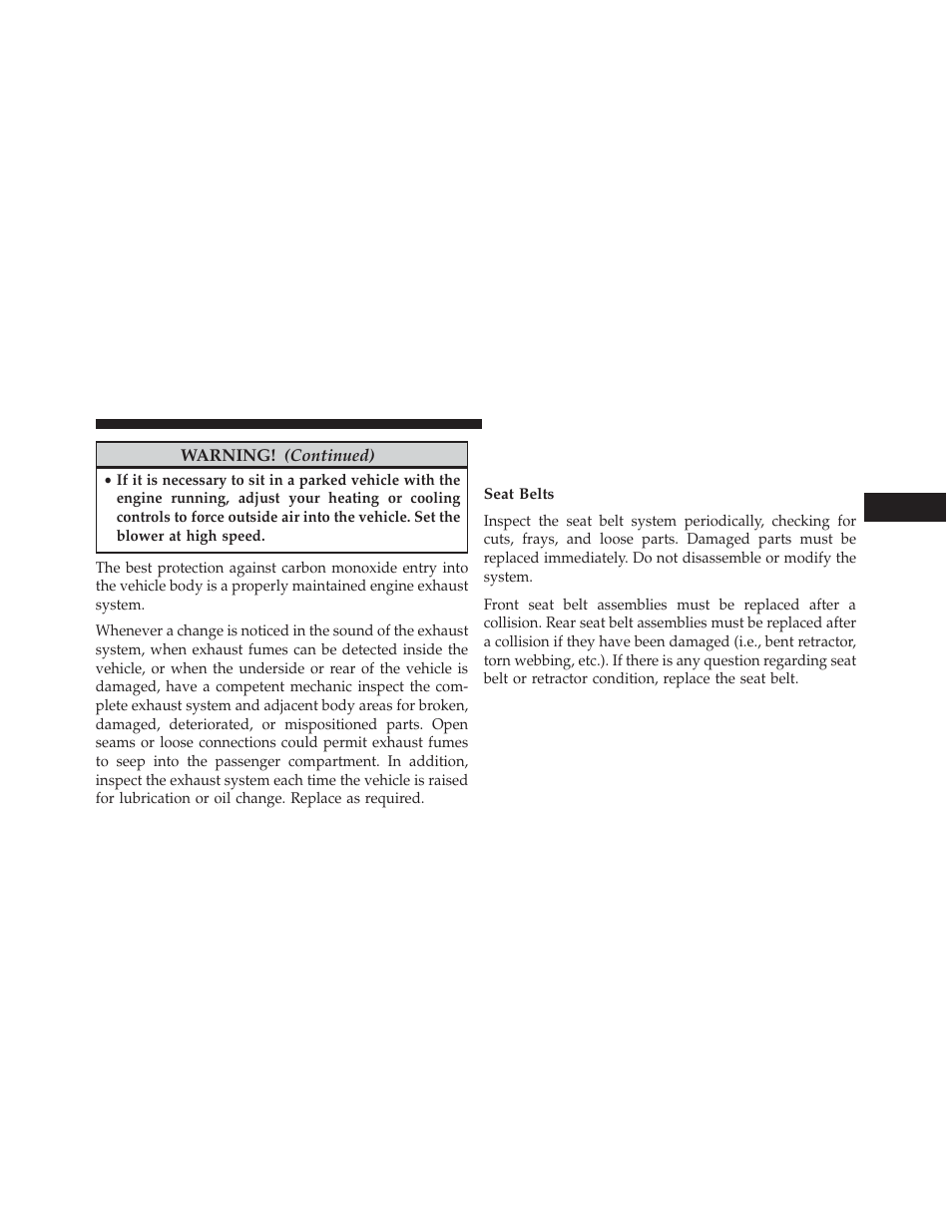 Safety checks you should make inside the vehicle, Seat belts, Safety checks you should make inside the | Vehicle | Jeep 2014 Compass - Owner Manual User Manual | Page 103 / 572