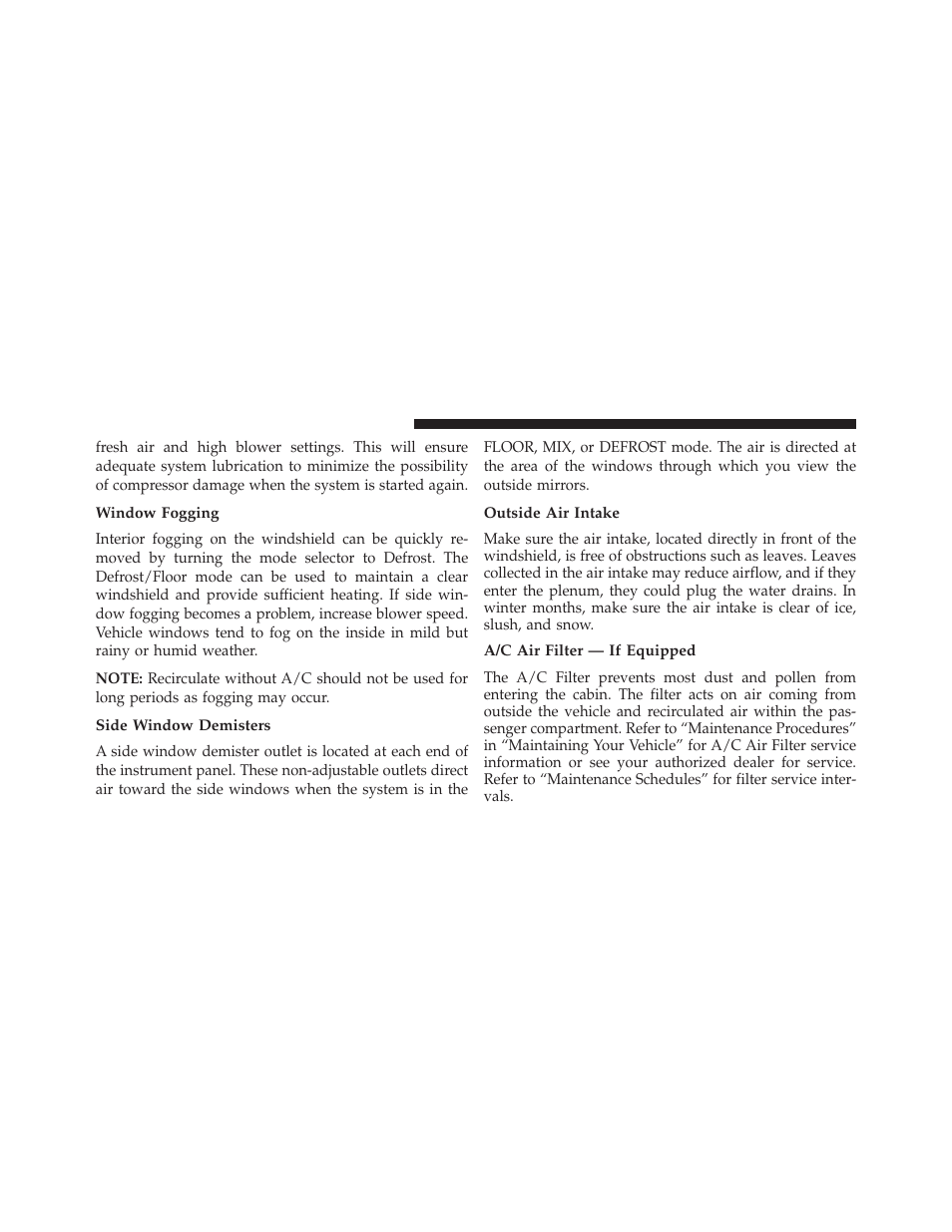 Window fogging, Side window demisters, Outside air intake | A/c air filter — if equipped | Jeep 2014 Compass - Owner Manual User Manual | Page 320 / 572