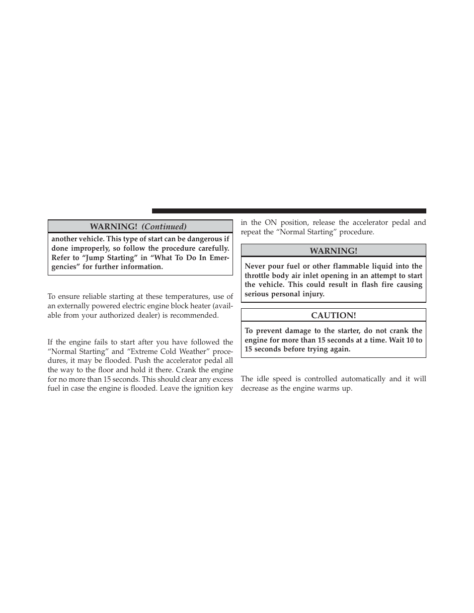 Extreme cold weather (below –20°f or −29°c), If engine fails to start, After starting | Extreme cold weather, Below –20°f or −29°c) | Jeep 2014 Compass - Owner Manual User Manual | Page 330 / 572