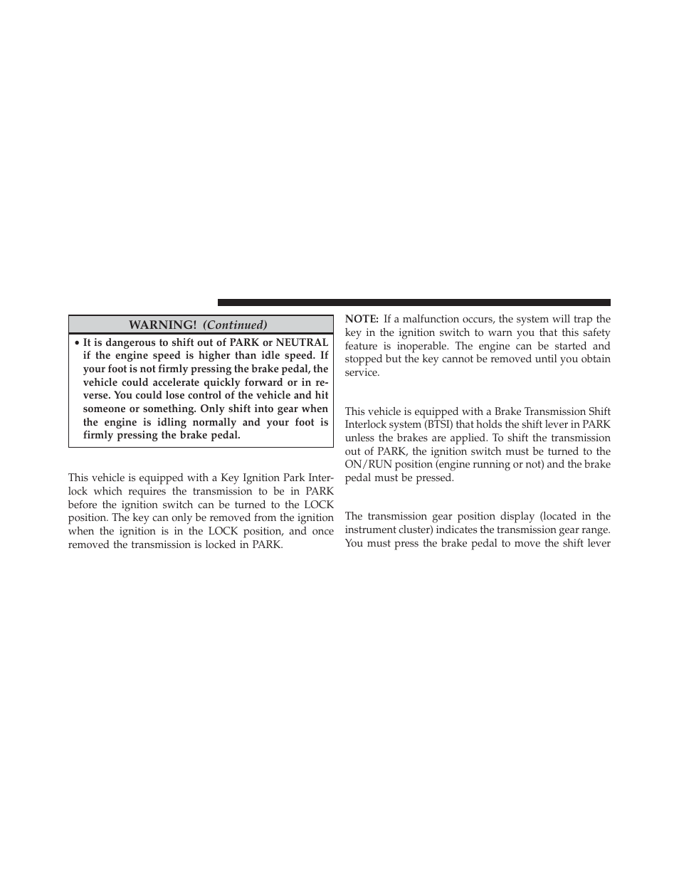 Key ignition park interlock, Brake/transmission shift interlock system, Six-speed automatic transmission — if equipped | Six-speed automatic transmission — if, Equipped | Jeep 2014 Compass - Owner Manual User Manual | Page 336 / 572