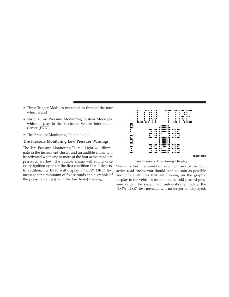 Tire pressure monitoring low pressure warnings | Jeep 2014 Compass - Owner Manual User Manual | Page 412 / 572