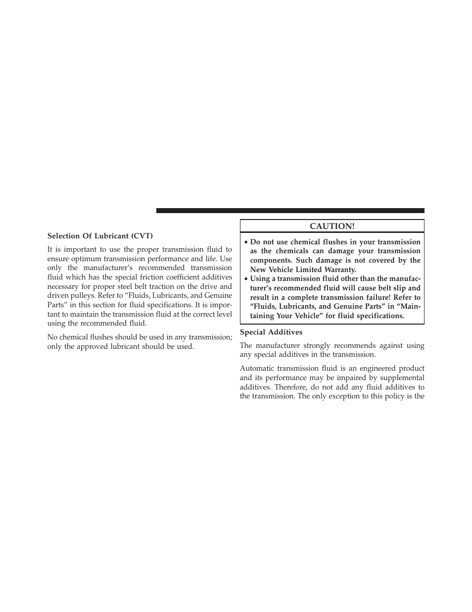 Automatic transmission (cvt) — if equipped, Selection of lubricant (cvt), Special additives | Automatic transmission (cvt), If equipped | Jeep 2014 Compass - Owner Manual User Manual | Page 510 / 572