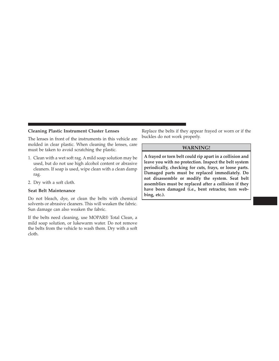 Cleaning plastic instrument cluster lenses, Seat belt maintenance | Jeep 2014 Compass - Owner Manual User Manual | Page 519 / 572