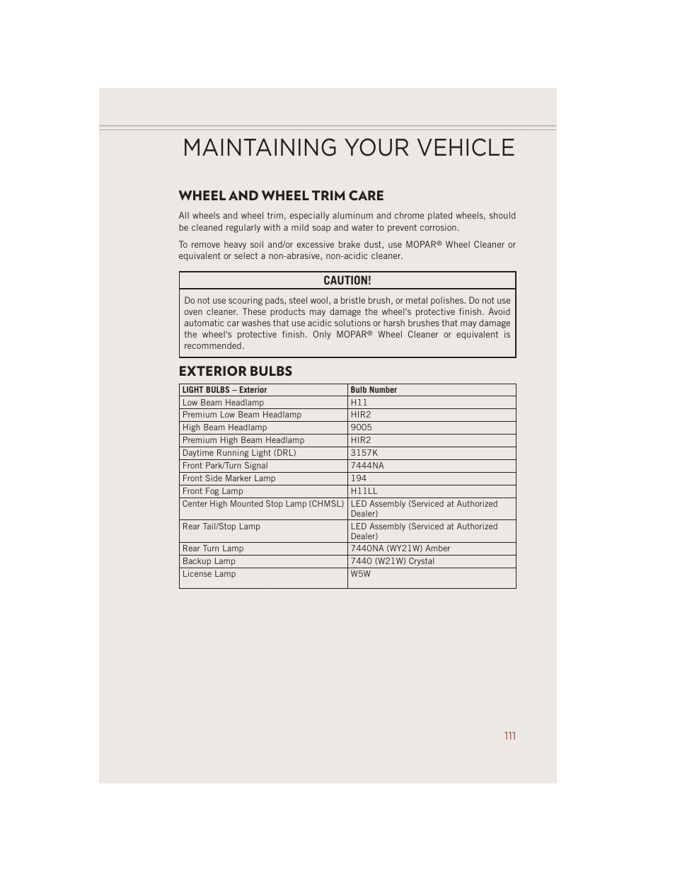 Wheel and wheel trim care, Exterior bulbs, Maintaining your vehicle | Caution | Jeep 2014 Compass - User Guide User Manual | Page 113 / 124