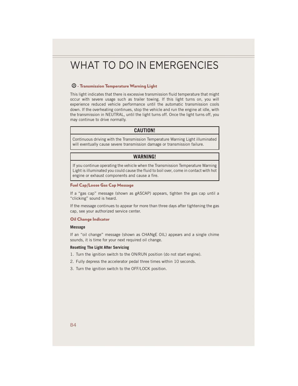 Transmission temperature warning light, Fuel cap/loose gas cap message, Oil change indicator | What to do in emergencies | Jeep 2014 Compass - User Guide User Manual | Page 86 / 124