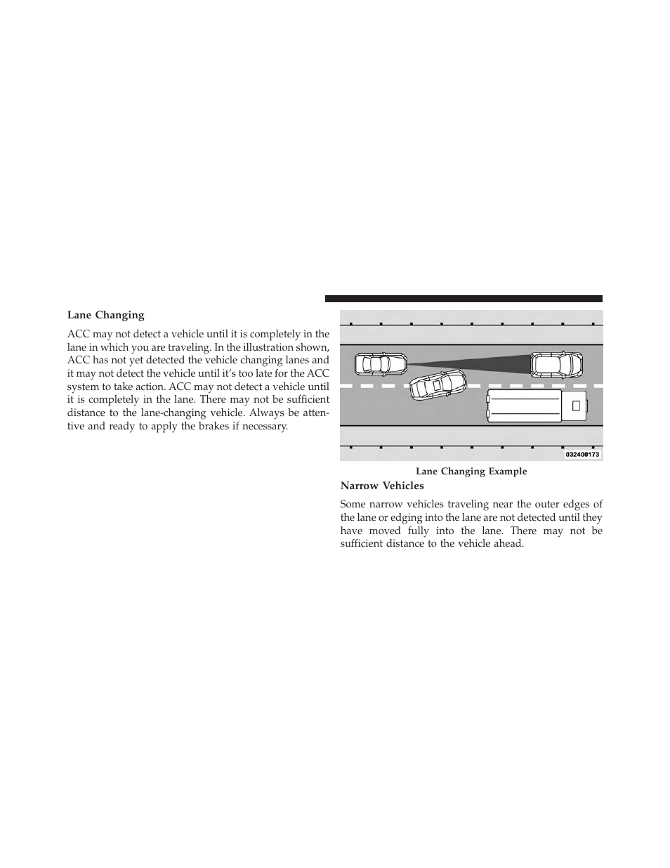 Lane changing, Narrow vehicles | Jeep 2014 Grand Cherokee - Owner Manual User Manual | Page 210 / 674