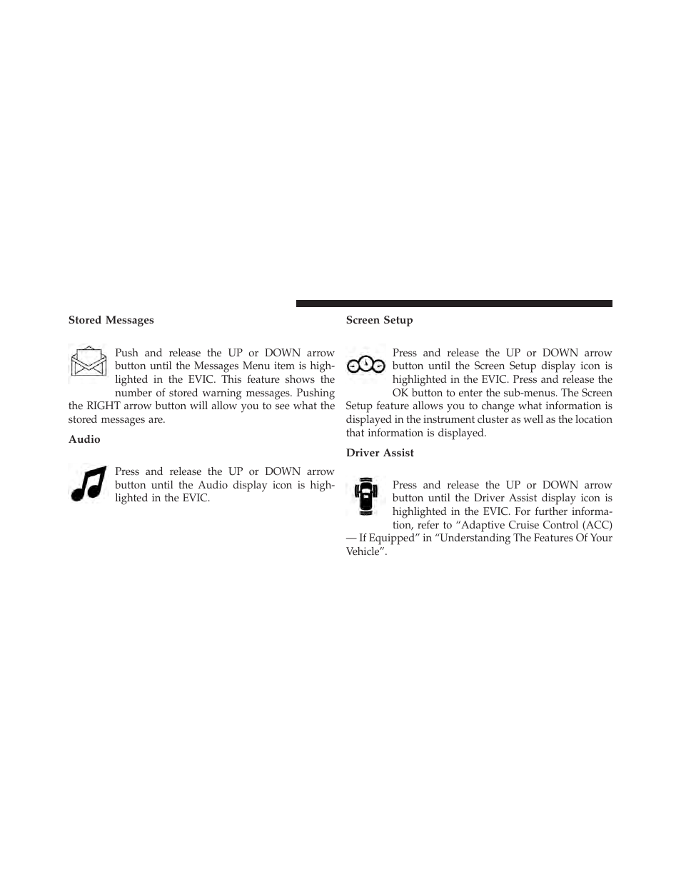 Stored messages, Audio, Screen setup | Driver assist | Jeep 2014 Grand Cherokee - Owner Manual User Manual | Page 308 / 674