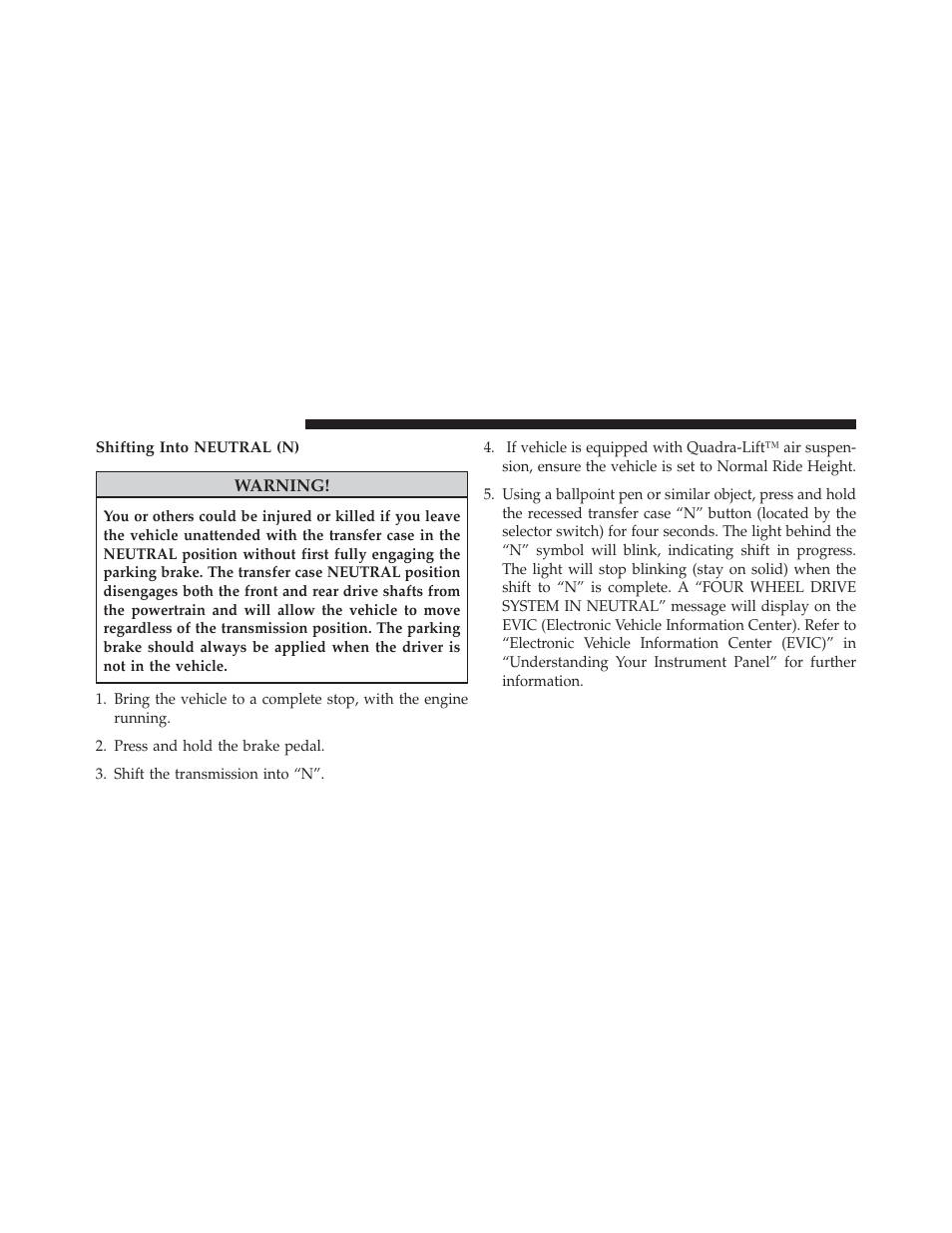 Shifting into neutral (n) | Jeep 2014 Grand Cherokee - Owner Manual User Manual | Page 420 / 674