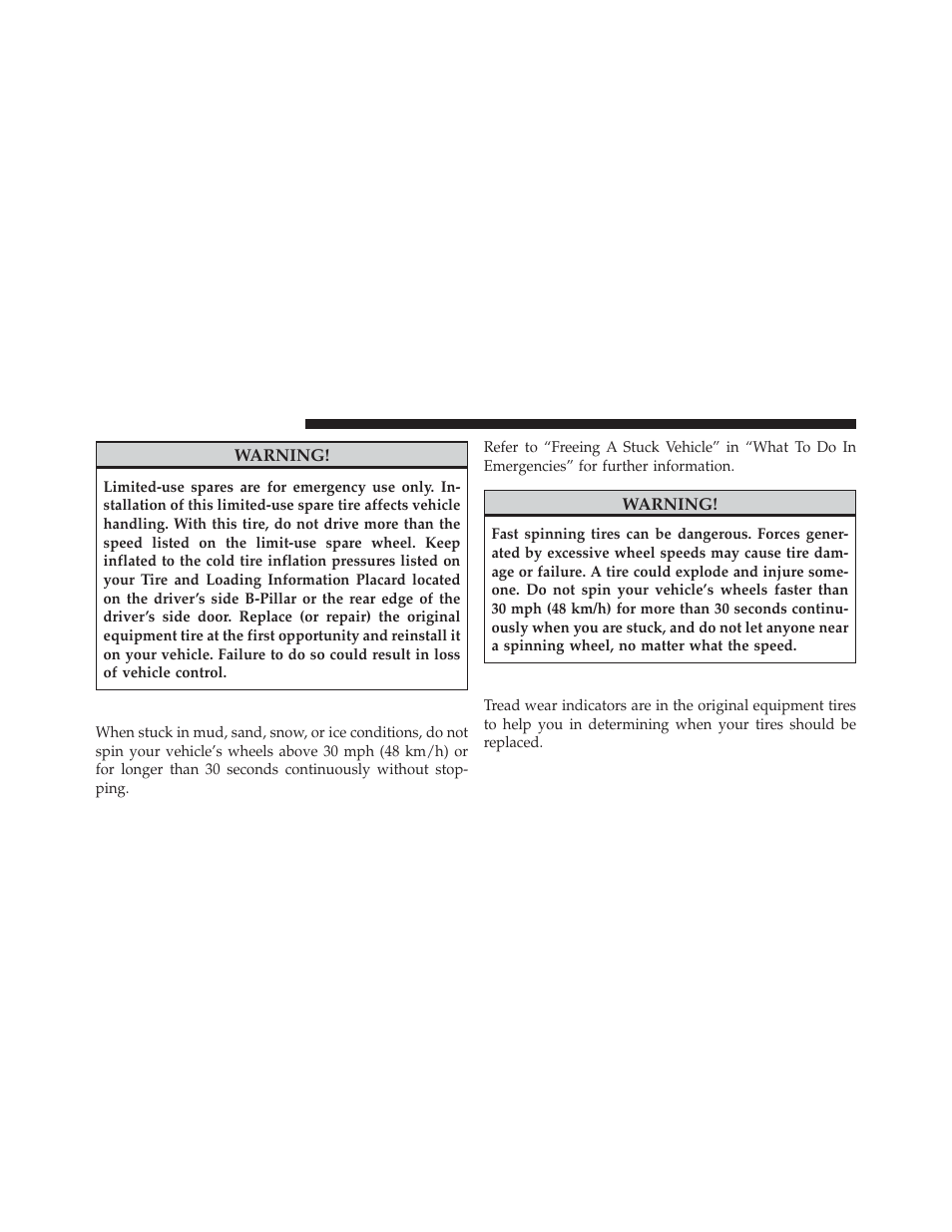Tire spinning, Tread wear indicators | Jeep 2014 Grand Cherokee - Owner Manual User Manual | Page 486 / 674