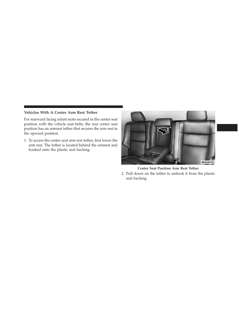 Vehicles with a center arm rest tether | Jeep 2014 Grand Cherokee - Owner Manual User Manual | Page 97 / 674