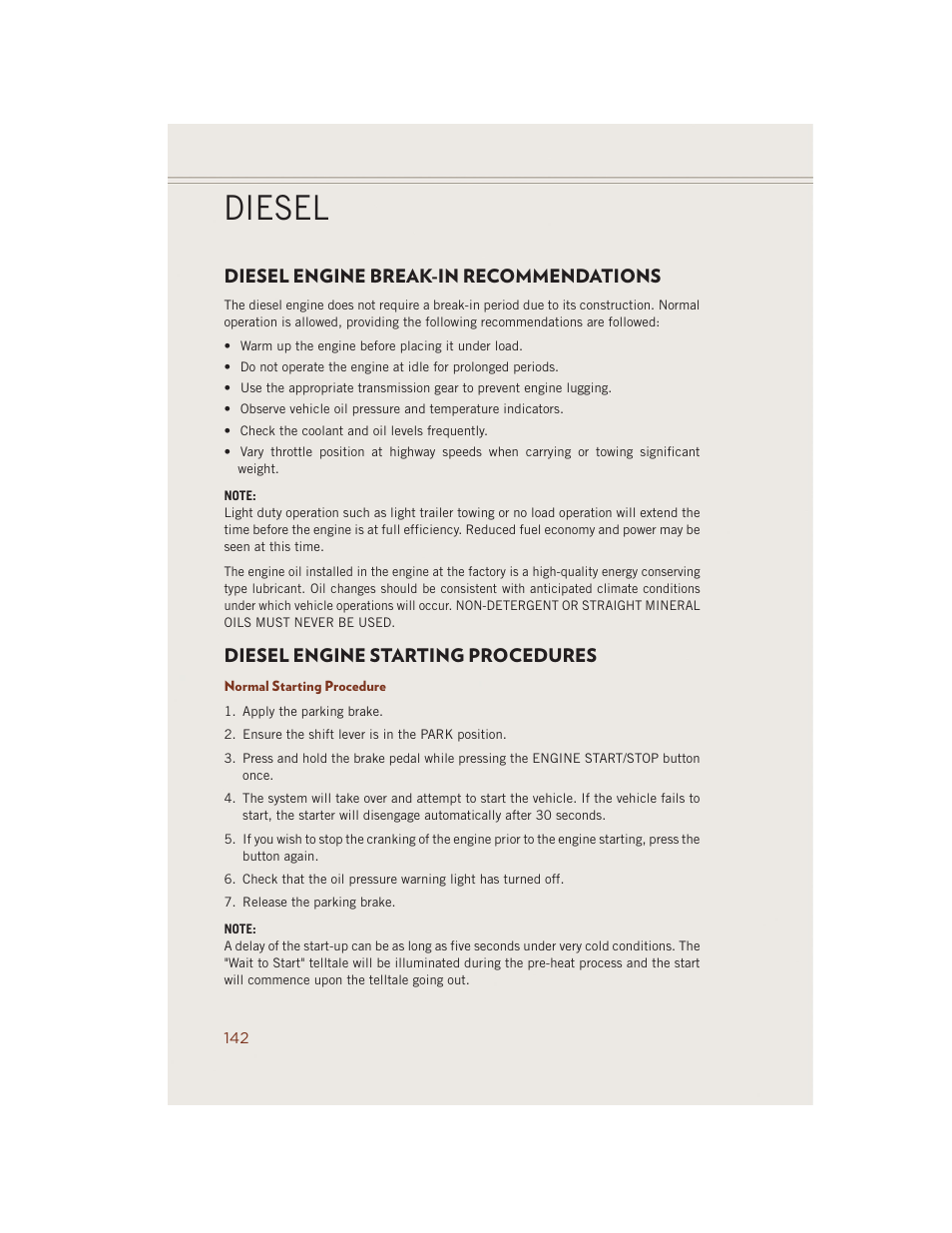 Diesel, Diesel engine break-in recommendations, Diesel engine starting procedures | Normal starting procedure | Jeep 2014 Grand Cherokee SRT - User Guide User Manual | Page 144 / 220