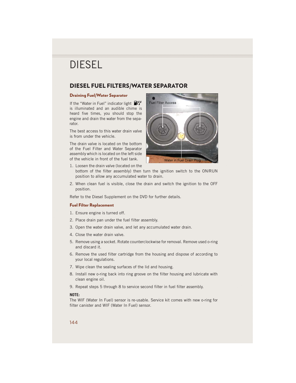 Diesel fuel filters/water separator, Draining fuel/water separator, Fuel filter replacement | Diesel | Jeep 2014 Grand Cherokee SRT - User Guide User Manual | Page 146 / 220