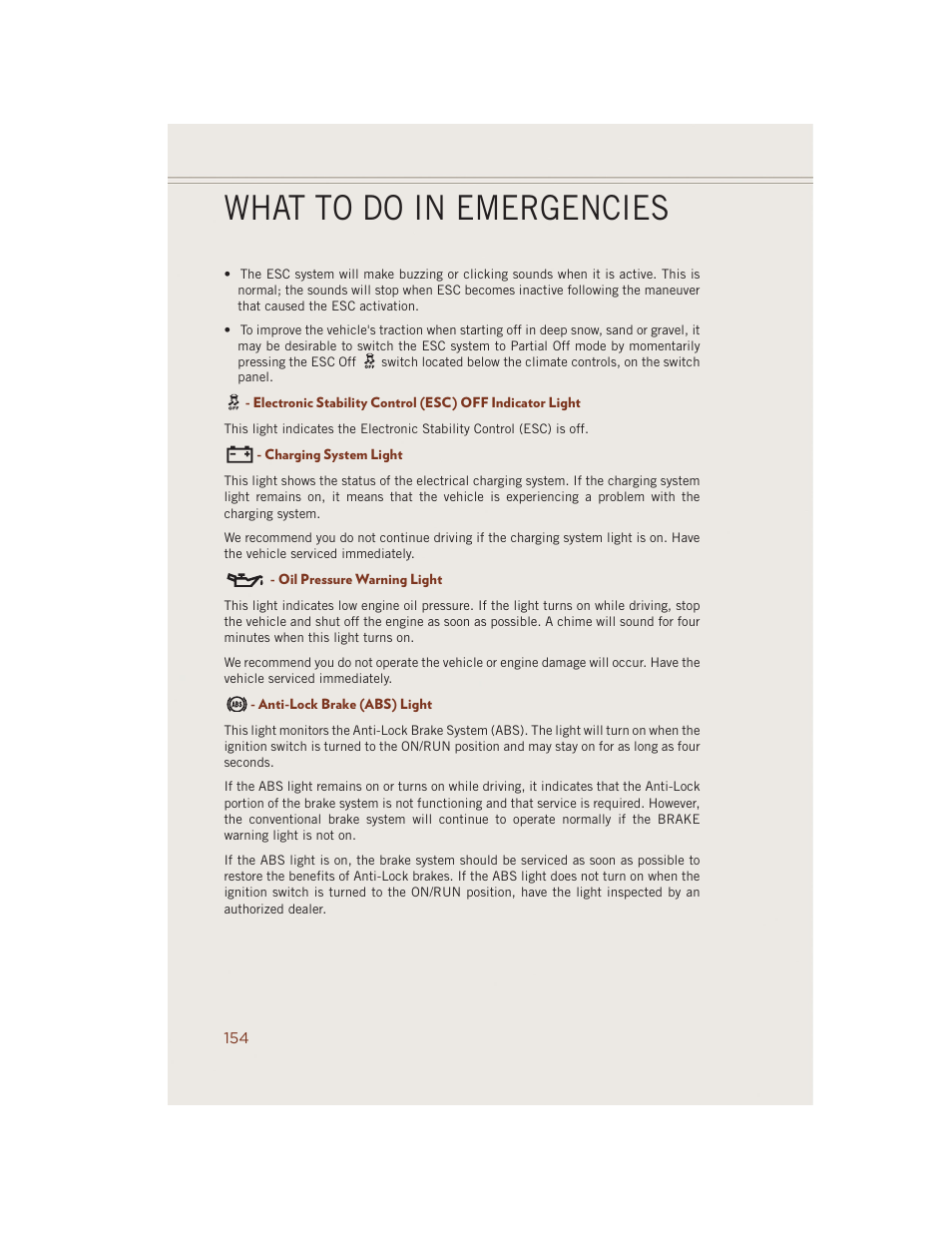 Charging system light, Oil pressure warning light, Anti-lock brake (abs) light | What to do in emergencies | Jeep 2014 Grand Cherokee SRT - User Guide User Manual | Page 156 / 220